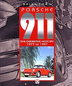 Porsche 911. The definitive history 1977 to 1987