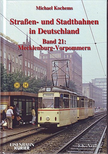  Straßen- und Stadtbahnen in Deutschland. Band 21: Mecklenburg-Vorpommern