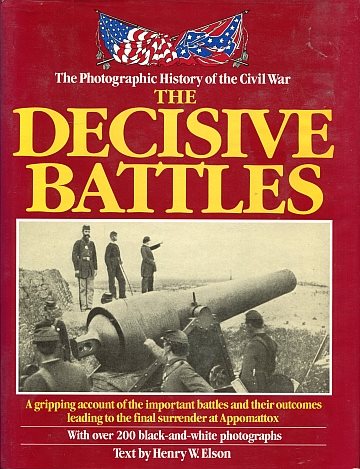 ** Photographic History of the Civil War: Decisive Battles