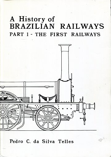  A History of Brazilian railways. Part 1