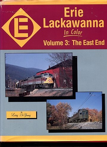 Erie Lackawanna in Color. Vol 3; The East End