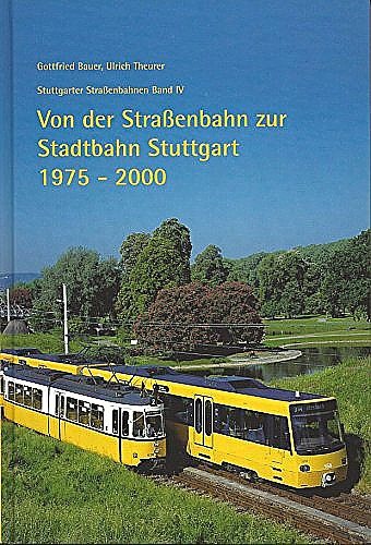  Von der Straßenbahn zur Stadtbahn Stuttgart 1975-2000