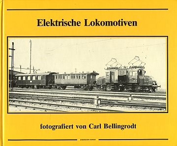 Elektrische Lokomotiven fotografiert von Carl Bellingrodt