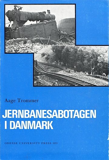 Jernbanesabotagen i Danmark under den anden verdenskrig. 