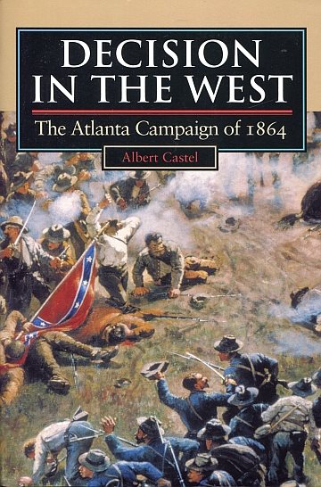 ** Decision in the West: Atlanta Campaign of 1864