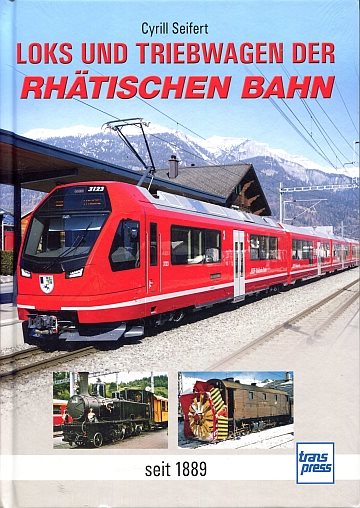  Loks und Triebwagen der Rhätischen Bahn