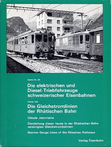  Die elektrischen und Diesel-Triebfahrzeuge schweizerischer Eisenbahnen. Teil 4