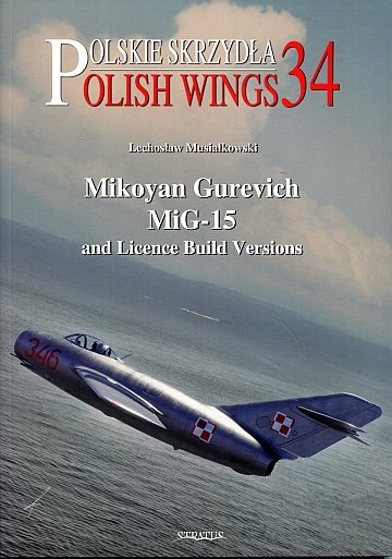 Mikoyan Gurevich MiG-15 and Licence Build Versions