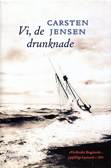 ** Vi, de drunknade