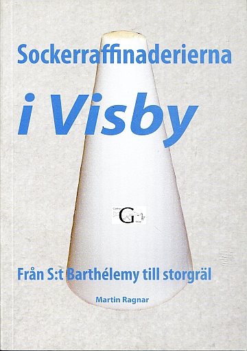 Sockerraffinaderierna i Visby