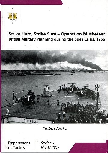 ** Strike Hard, Strike Sure - Operation Musketeer 1956