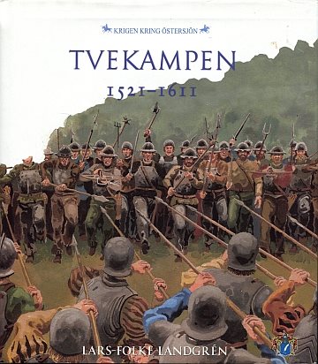 ** Tvekampen 1521-1611