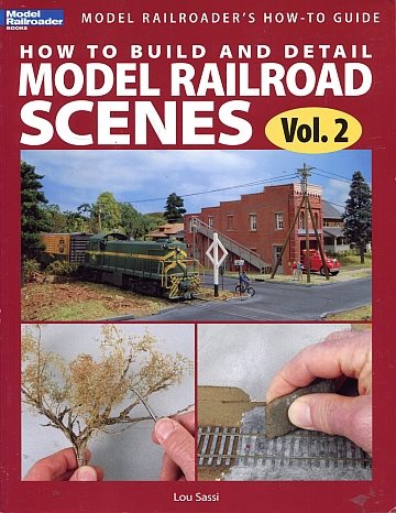 How to Build & Detail Model Railroad Scenes Vol 2