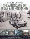 * Americans on D-Day & In Normandy