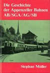  Die Geschichte der Appenzeller Bahnen AB/SGA/AG/SB